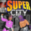 Super City v2.010.64 MOD APK (PRO Unlocked, Mod Menu)